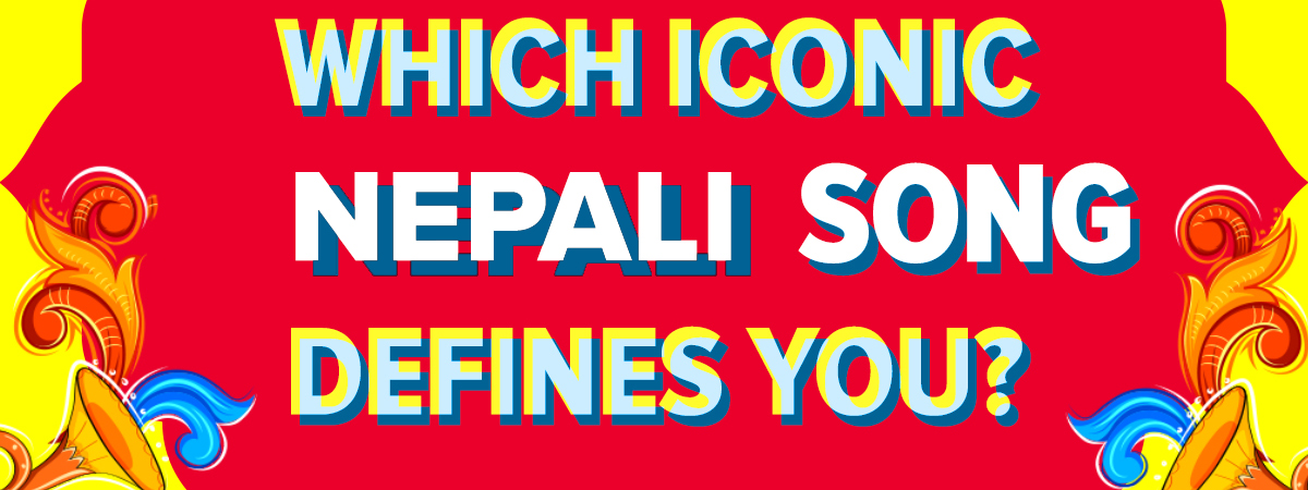 Which Iconic Nepali Song Fits Your Personality?