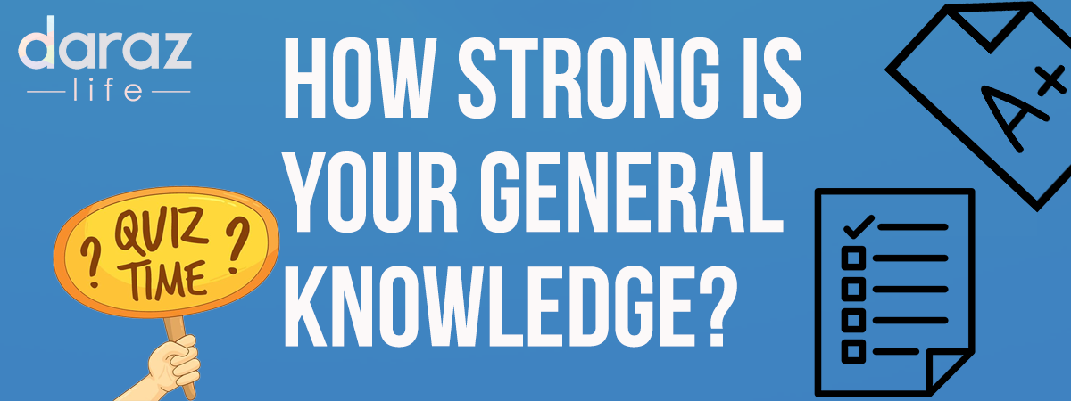 Take This Quiz and Find Out How Strong Your General Knowledge Is!!!!!