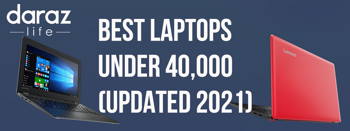Best laptops under 40,000