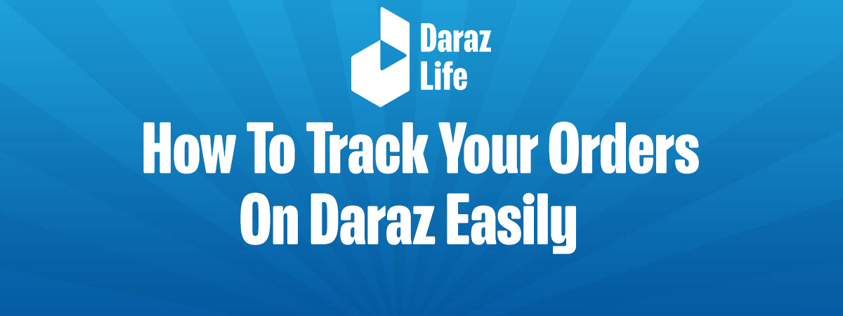 Daraz Order Tracking Status Online - Delivery Tracking 