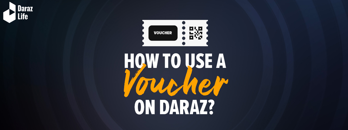How to use a Voucher Code on Daraz? Find out here!