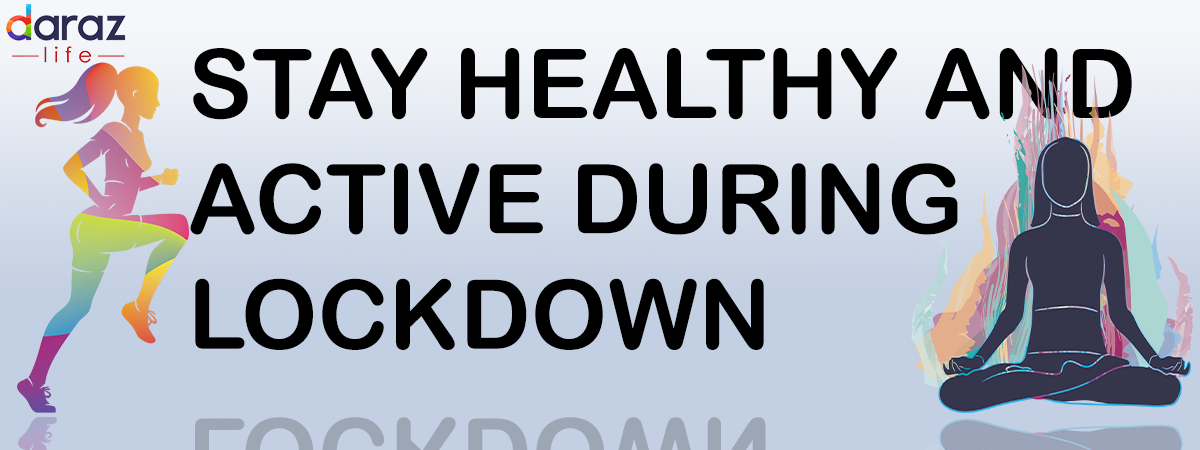Stay healthy and active during lockdown