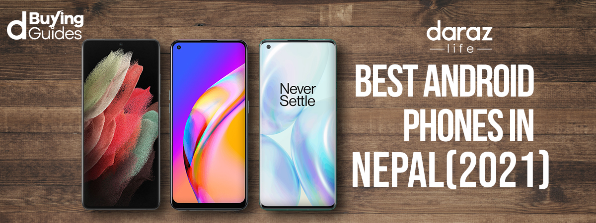 5 Best Android Phones in Nepal (2021)