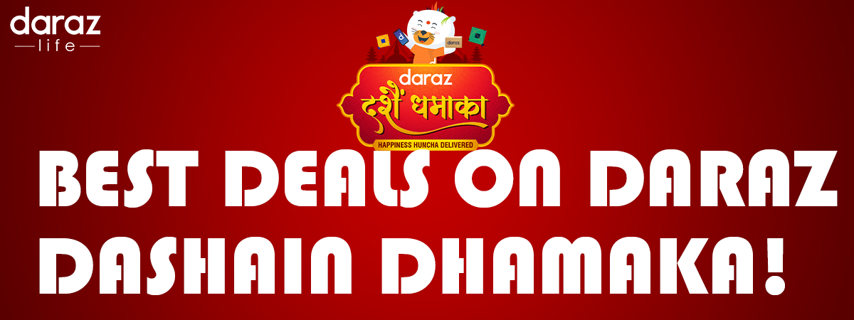 Here are the best deals from Daraz Dashain Dhamaka! Hurry up!!!