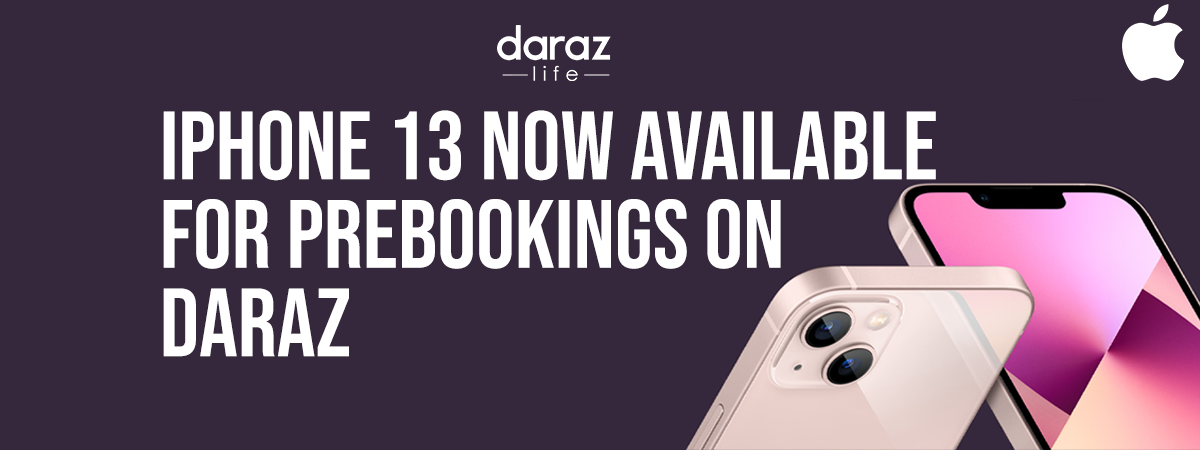 iPhone 13 Launched- Now Available for Pre-Order on Daraz