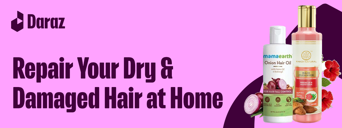 How to Treat Dry & Damaged Hair at Home