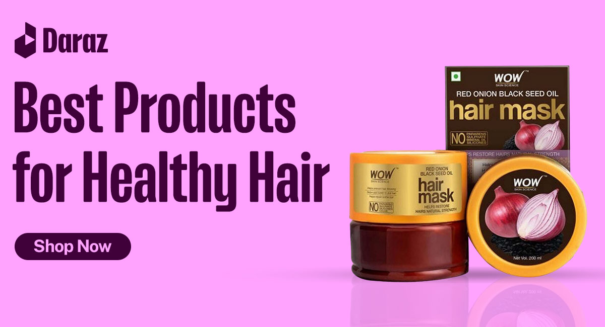 Best Products for Healthy Hair Hair Oils and Masks Daraz Life
