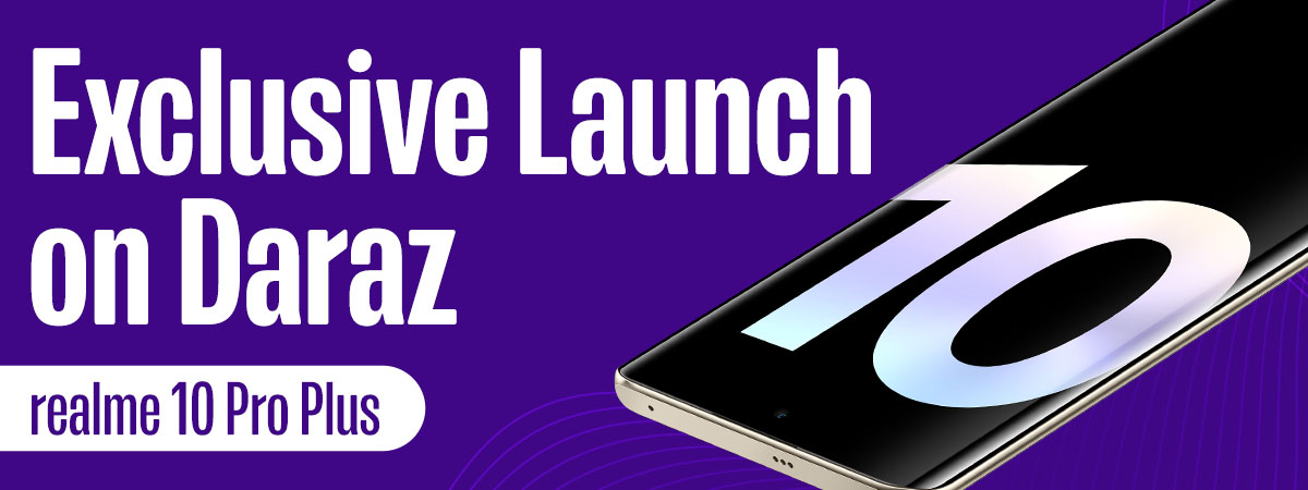 Exclusive Launch on Daraz – Realme 10 Pro Plus